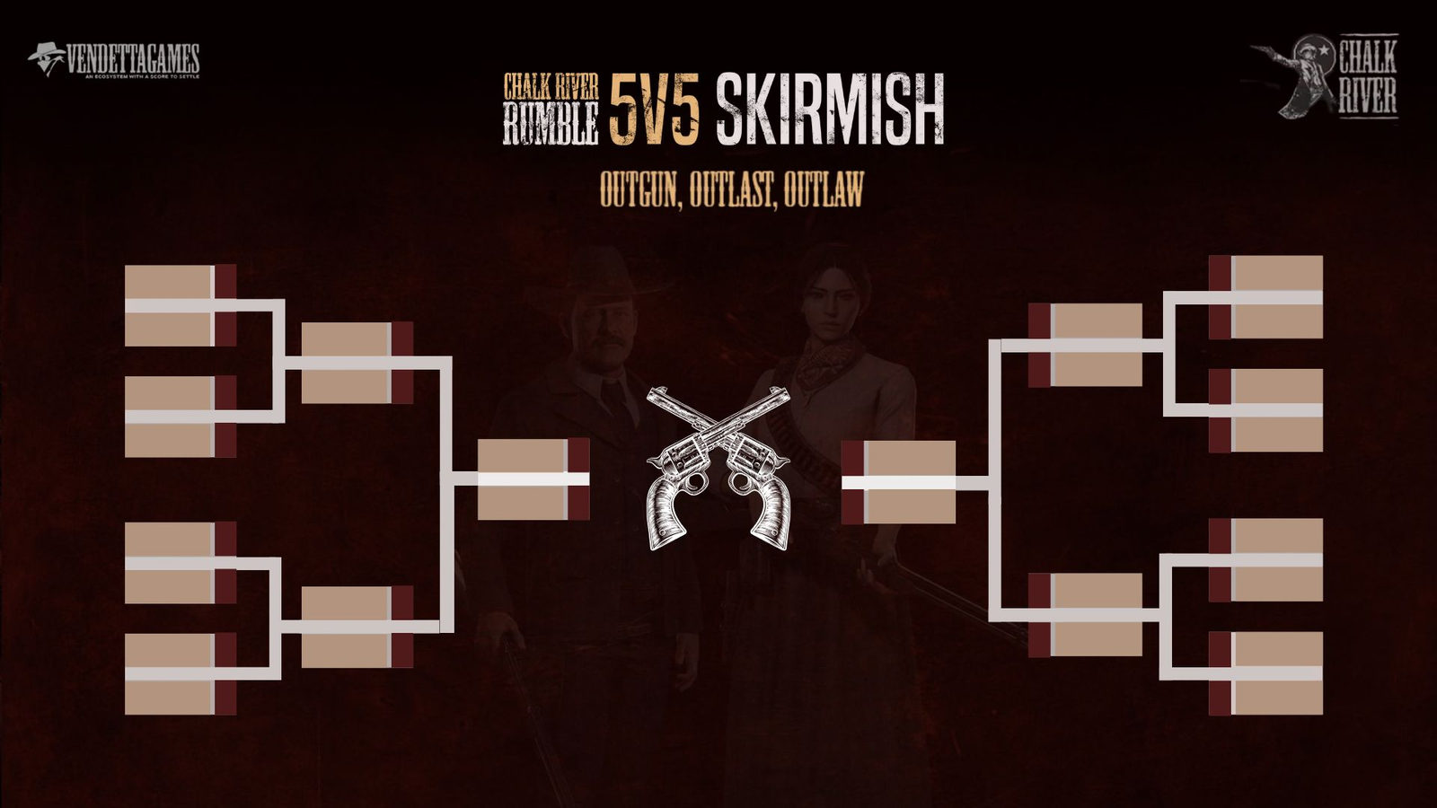 Tournament bracket layout for Chalk River Rumble 5v5 Skirmish showing empty matchup slots arranged in elimination format, centered by crossed revolvers logo and the tagline 'OUTGUN, OUTLAST, OUTLAW